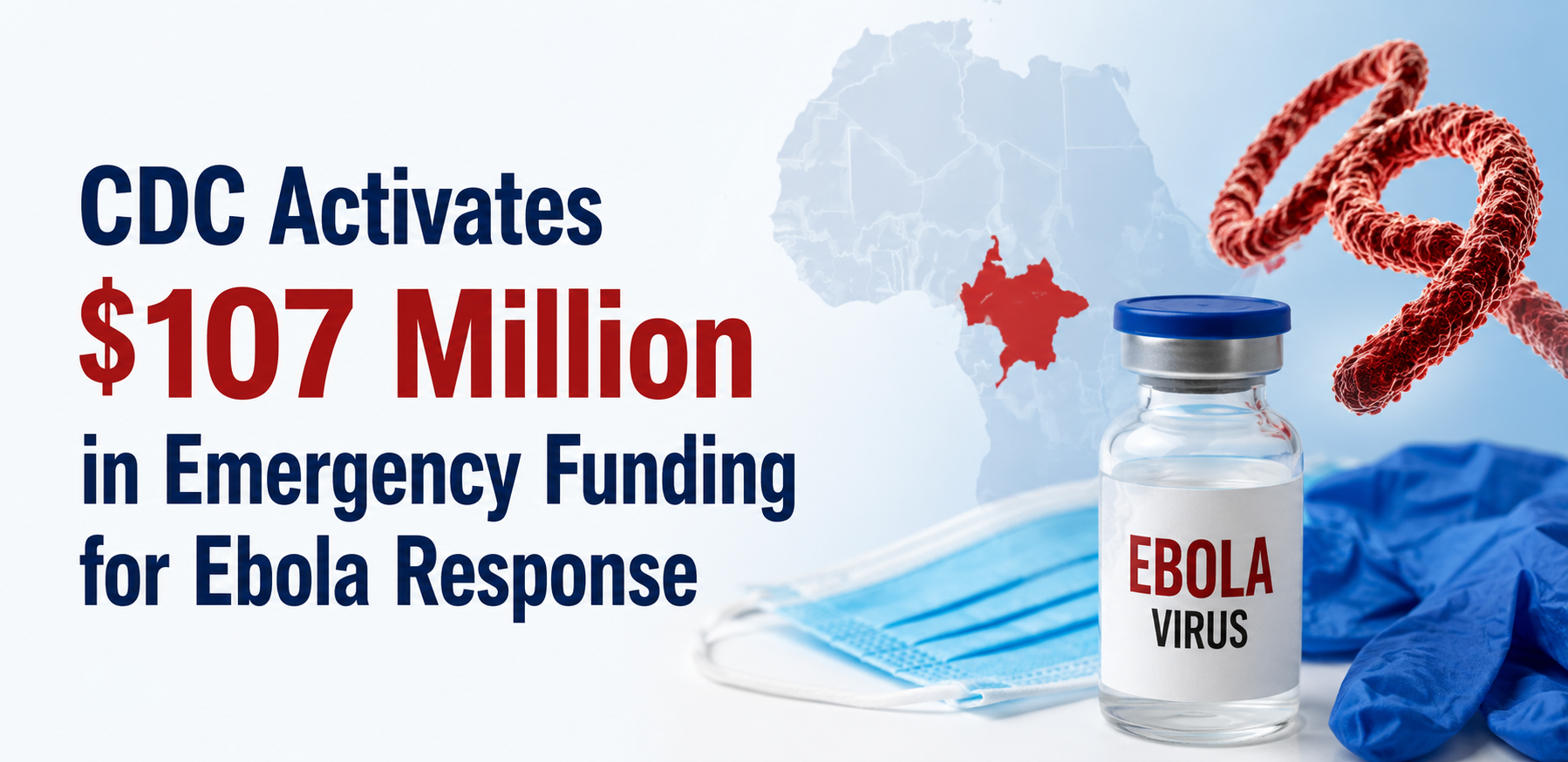 CDC Activates $107 Million in Emergency Funding for Ebola Response