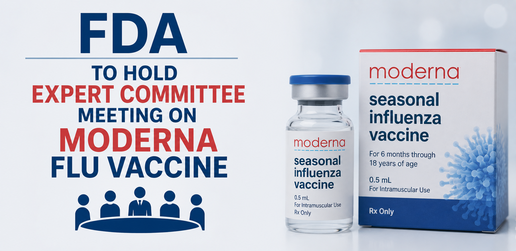 FDA to Hold Expert Committee Meeting on Moderna Flu Vaccine