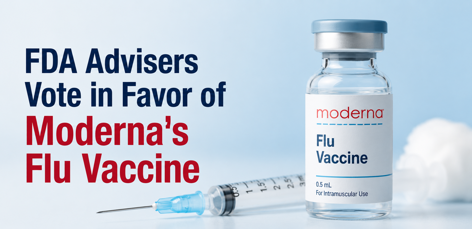FDA Advisers Vote in Favor of Moderna's Flu Vaccine