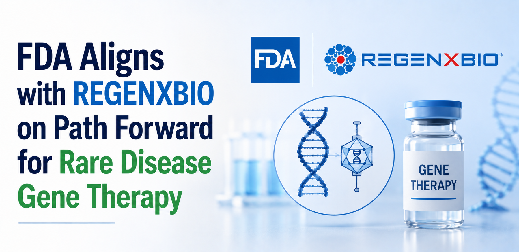 FDA Aligns with REGENXBIO on Path Forward for Rare Disease Gene Therapy