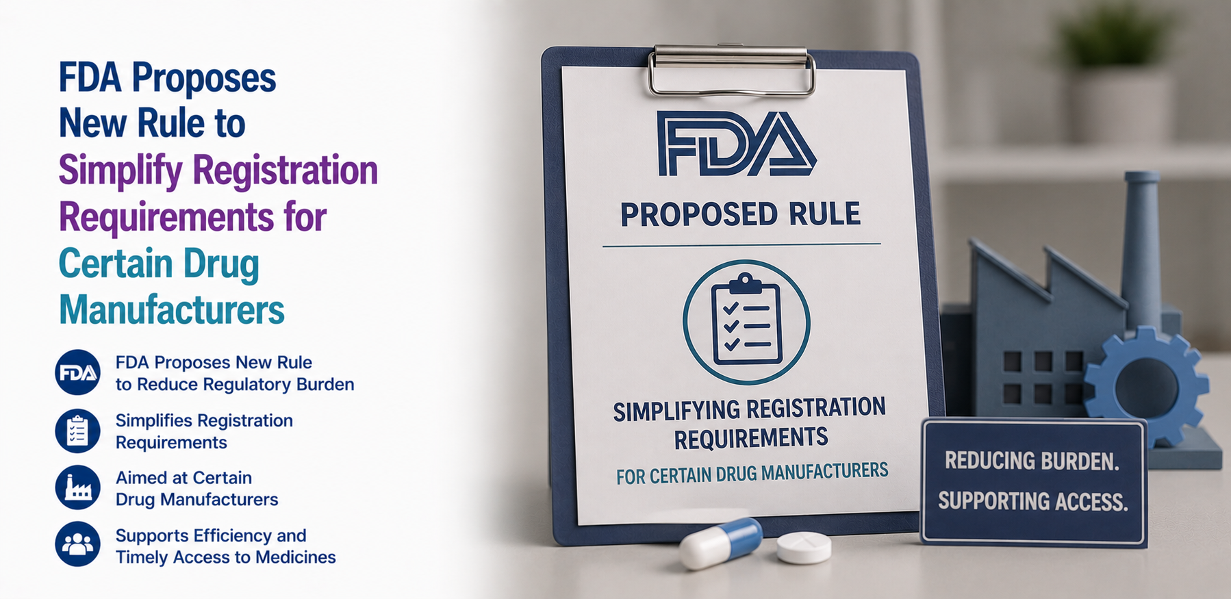 FDA Proposes New Rule to Simplify Registration Requirements for Certain Drug Manufacturers