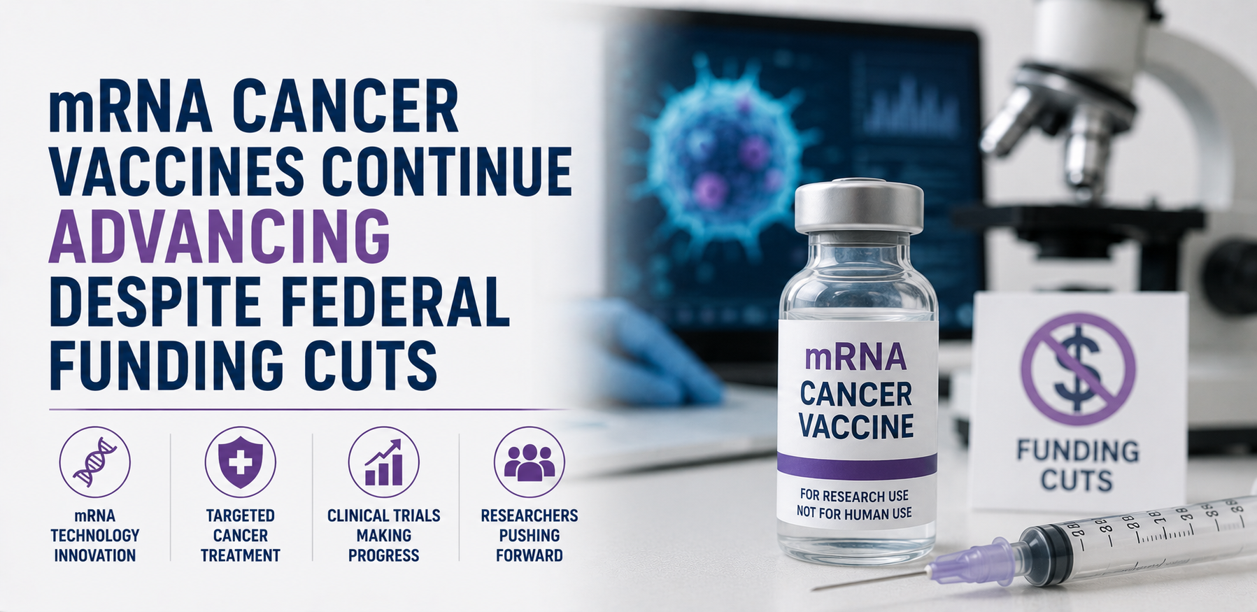 mRNA Cancer Vaccines Continue Advancing Despite Federal Funding Cuts