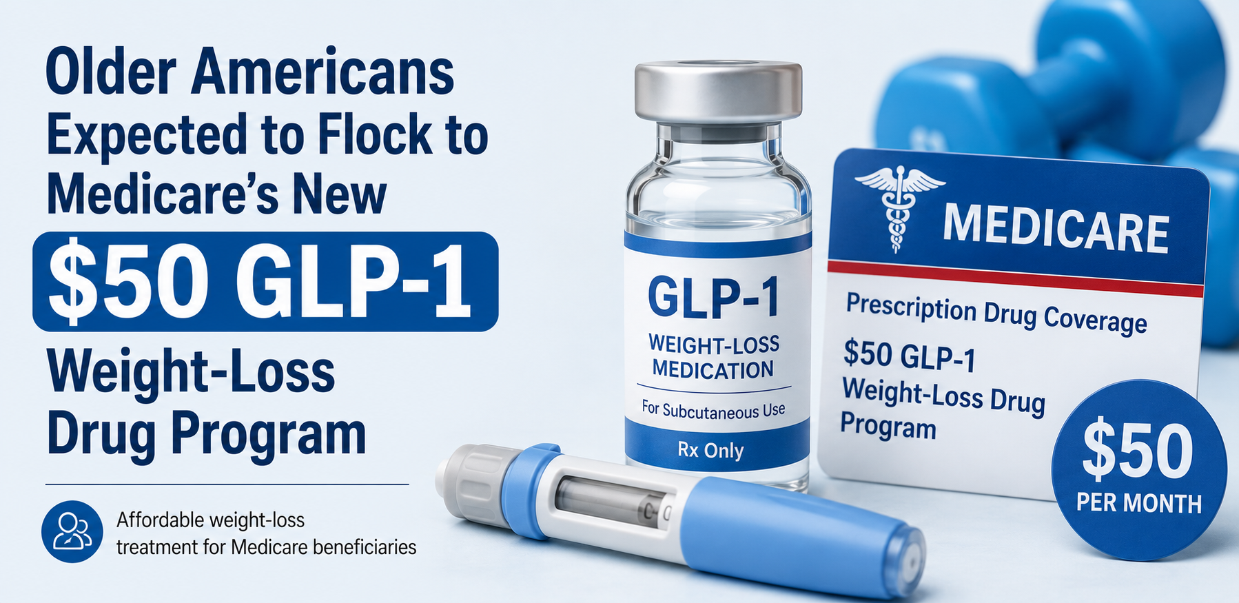 Older Americans Expected to Flock to Medicare's New $50 GLP-1 Weight-Loss Drug Program