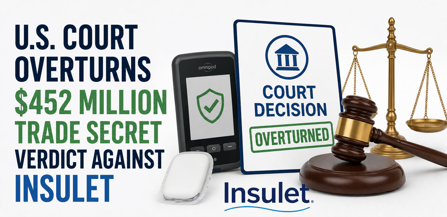 U.S. Court Overturns $452 Million Trade Secret Verdict Against Insulet
