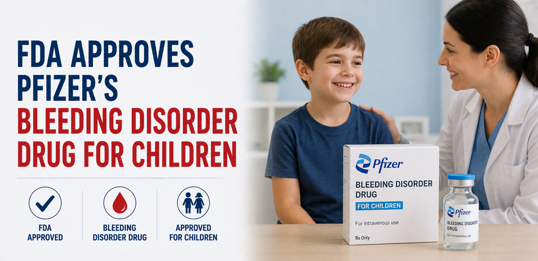 FDA Approves Pfizer's Bleeding Disorder Drug for Children
