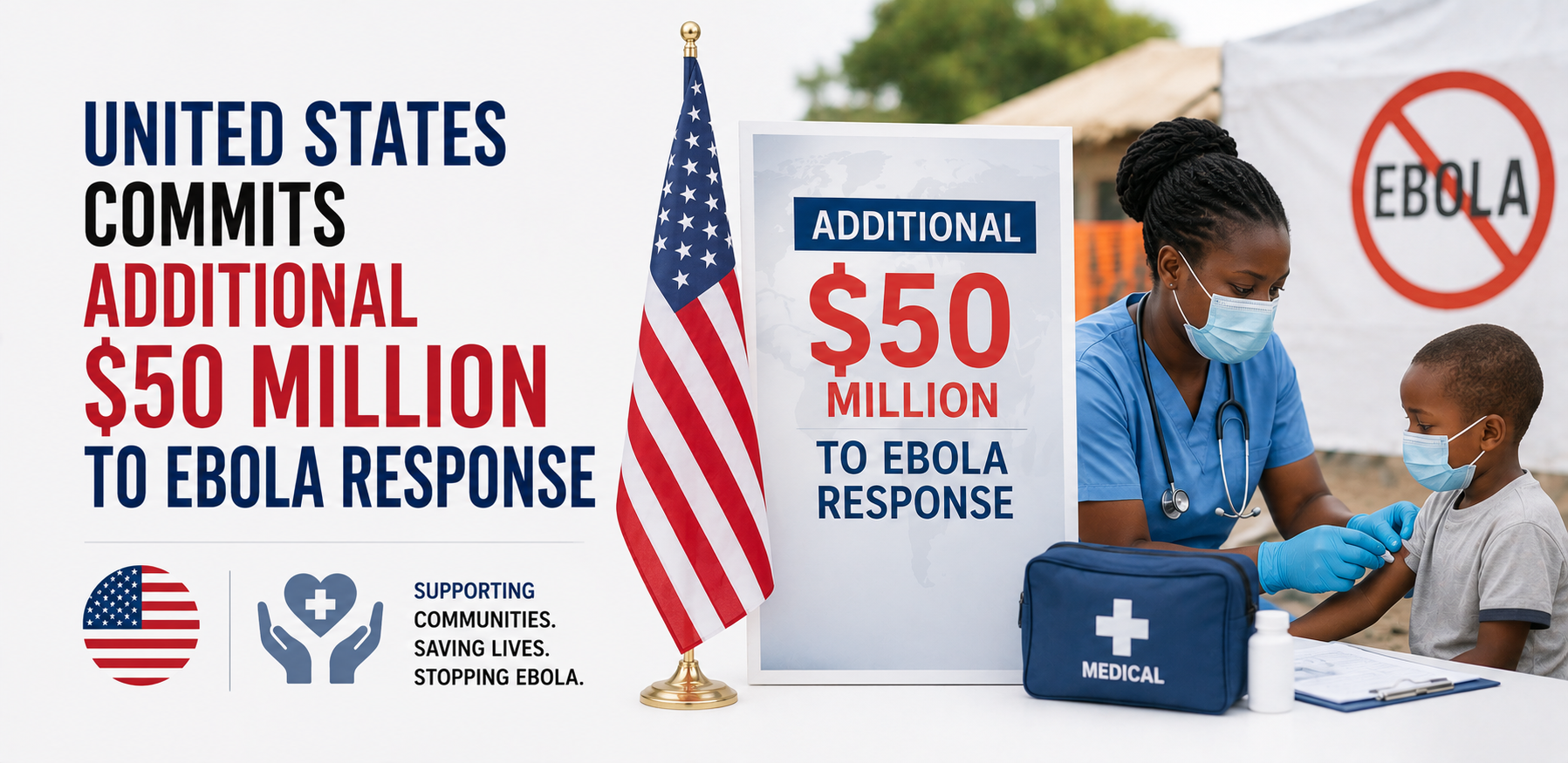 United States Commits Additional $50 Million to Ebola Response
